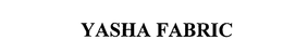 YASHA FABRIC trademark