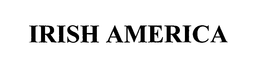 IRISH AMERICA trademark