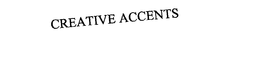 CREATIVE ACCENTS trademark
