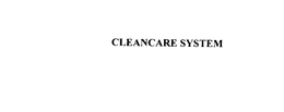 CLEANCARE SYSTEM trademark