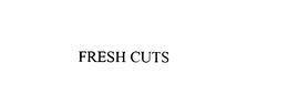 FRESH CUTS trademark