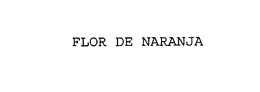 FLOR DE NARANJA trademark