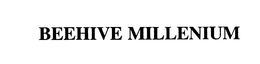 BEEHIVE MILLENIUM trademark