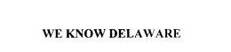 WE KNOW DELAWARE trademark