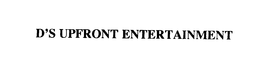D'S UPFRONT ENTERTAINMENT trademark