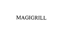 MAGIGRILL trademark