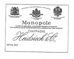 MONOPOLE EXTRA DRY CHAMPAGNE HEIDSIECK & CO, ANCIENS FOURNISSEURS BREVETES DEPUIS 1818 DE S.M.LEROI DE PRUSSE EMPEREUR D'ALLEMAGNE DE S.M.L'EMPEREUR D'AUTRICHE ROI DE HONGRIE DE S.M.L'EMPEREUR DE RUSSIE AU DEBUT DU 20EME SIECLE, LE CHAMPAGNE HEIDSIECK & CO MONOPOLE ETAIT FOURNI AU TSAR DE TOUTES LES RUSSIES SOUS LA DENOMINATION "GOUT AMERICAN" trademark