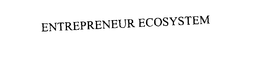 ENTREPRENEUR ECOSYSTEM trademark