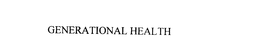 GENERATIONAL HEALTH trademark