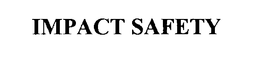 IMPACT SAFETY trademark