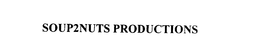 SOUP2NUTS PRODUCTIONS trademark