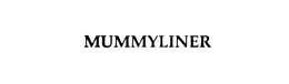 MUMMYLINER trademark