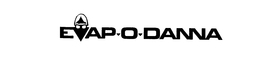 EVAP-O-DANNA trademark