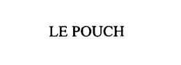 LE POUCH trademark