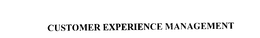 CUSTOMER EXPERIENCE MANAGEMENT trademark