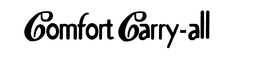 COMFORT CARRY-ALL trademark
