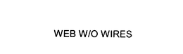 WEB W/O WIRES trademark