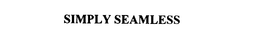 SIMPLY SEAMLESS trademark