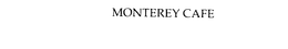 MONTEREY CAFE trademark