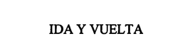 IDA Y VUELTA trademark