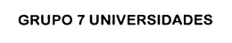 GRUPO 7 UNIVERSIDADES trademark