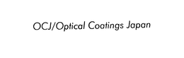 OCJ/OPTICAL COATINGS JAPAN trademark