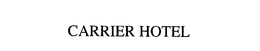 CARRIER HOTEL trademark
