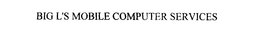 BIG L'S MOBILE COMPUTER SERVICES trademark