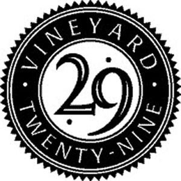 VINEYARD 29 TWENTY-NINE trademark