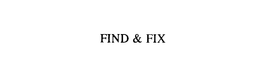 FIND & FIX trademark