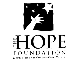 THE HOPE FOUNDATION DEDICATED TO A CANCER-FREE FUTURE trademark