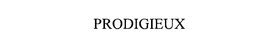 PRODIGIEUX trademark