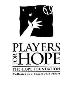 PLAYERS FOR HOPE THE HOPE FOUNDATION DEDICATED TO A CANCER-FREE FUTURE trademark