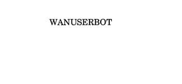 WANUSERBOT trademark
