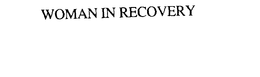 WOMAN IN RECOVERY trademark