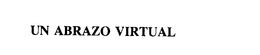 UN ABRAZO VIRTUAL trademark