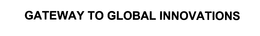 GATEWAY TO GLOBAL INNOVATIONS trademark