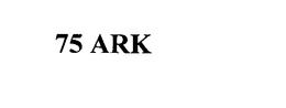 75 ARK trademark