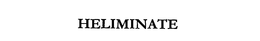 HELIMINATE trademark