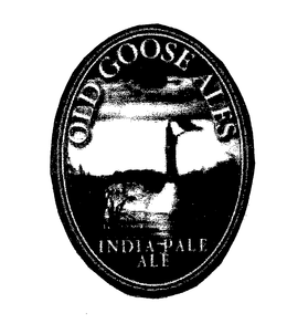 OLD GOOSE ALES INDIA PALE ALE trademark