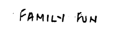 FAMILY FUN trademark