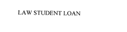 LAW STUDENT LOAN trademark