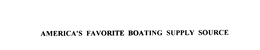 AMERICA'S FAVORITE BOATING SUPPLY SOURCE trademark