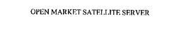 OPEN MARKET SATELLITE SERVER trademark