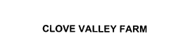CLOVE VALLEY FARM trademark