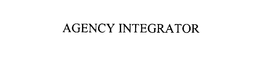 AGENCY INTEGRATOR trademark