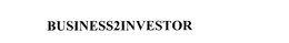 BUSINESS2INVESTOR trademark