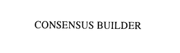 CONSENSUS BUILDER trademark