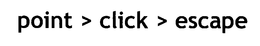 POINT > CLICK > ESCAPE trademark