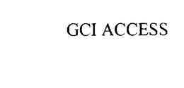 GCI ACCESS trademark